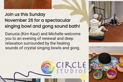 Singing Bowl and Gong Bath, Sunday November 26, Circle Studios Hamilton